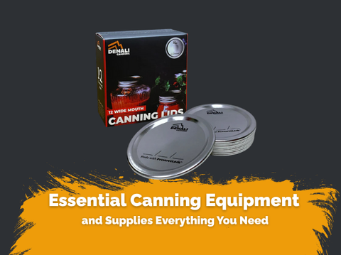 Essential Canning Equipment and Supplies Everything You Need