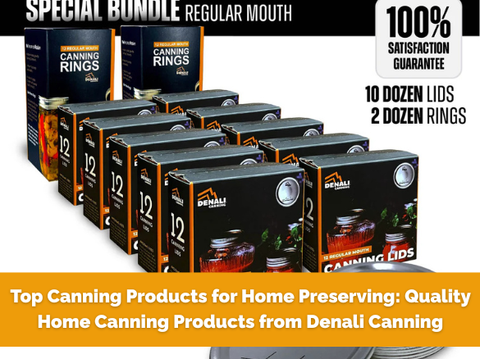 Top Canning Products for Home Preserving: Quality Home Canning Products from Denali Canning