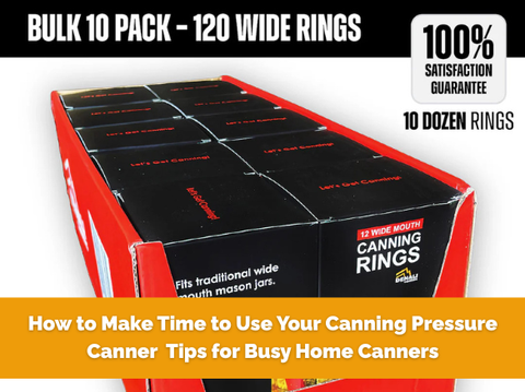 How to Make Time to Use Your Canning Pressure Canner  Tips for Busy Home Canners