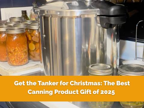 Get the Tanker for Christmas: The Best Canning Product Gift of 2025 | Denali Canning